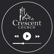 Podcast Crescent Church
