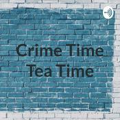 Podcast Crime Time Tea Time