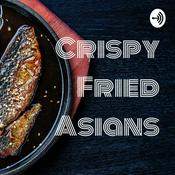 Podcast Crispy Fried Asians