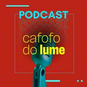 Podcast Cafofo do Lume Podcast