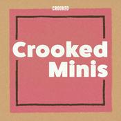 Podcast Crooked Minis