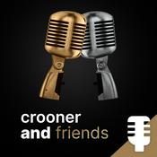 Podcast Crooner and Friends
