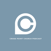 Podcast Cross Point Church Podcast