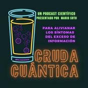 Podcast Cruda Cuántica