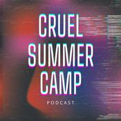 Podcast Cruel Summer Camp