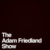 Podcast The Adam Friedland Show Podcast