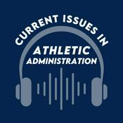 Podcast Current Issues in Athletic Administration