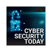 Podcast Cybersecurity Today