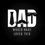 Podcast Dad Would Have Loved This