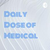 Podcast Daily Dose of Medical