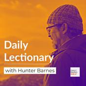 Podcast Daily Lectionary with Hunter Barnes