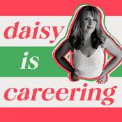Podcast Daisy is Careering