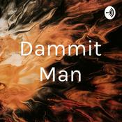 Podcast Dammit Man