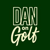 Podcast Dan on Golf