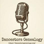 Podcast Dancestors Genealogy Podcast