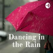 Podcast Dancing in the Rain