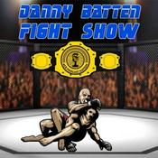 Podcast Danny Batten Fight Show