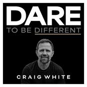 Podcast Dare to be Different with Craig White