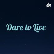 Podcast Dare to Live