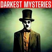 Podcast Darkest Mysteries Online - The Strange and Unusual Podcast 2024