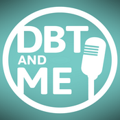 DBT and Me