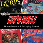 Podcast Let's Roll! - Fire and Water's Role-Playing Podcast