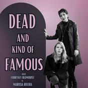 Podcast Dead and Kind of Famous