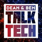 Podcast Dean and Ben Talk Tech