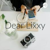 Podcast Dear Lixxy