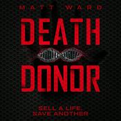 Podcast Death Donor - A Dystopian SciFi Techno Thriller Novel