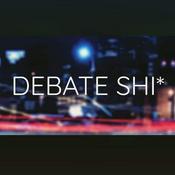 Podcast Debate Shit
