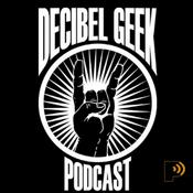 Podcast Decibel Geek Podcast