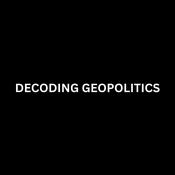 Podcast Decoding Geopolitics Podcast