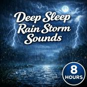 Podcast Deep Sleep Rain Storm Sounds
