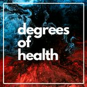 Podcast Degrees of Health