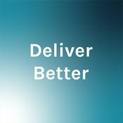 Podcast Deliver Better