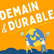 Podcast Demain et Durable - Comprendre l'écologie et agir !