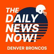 Podcast Denver Broncos | The Daily News Now!