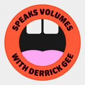 Speaks Volumes with Derrick Gee