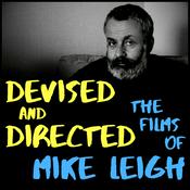 Podcast Devised and Directed: The Films of Mike Leigh