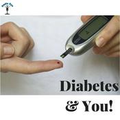 Podcast Diabetes and You