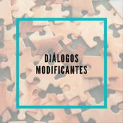 Podcast Diálogos modificantes