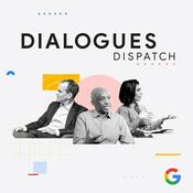 Podcast Dialogues Dispatch