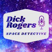 Podcast Dick Rogers: Space Detective