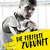 Podcast Die perfekte Zukunft