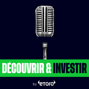 Podcast Découvrir & Investir par eToro