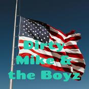 Podcast Dirty Mike & the Boyz