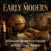 Podcast Discourses on the First Decade of Titus Livius, Book 2