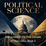 Podcast Discourses on the First Decade of Titus Livius, Book 2