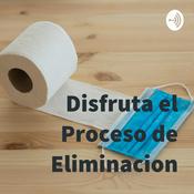 Podcast Disfruta el Proceso de Eliminacion
